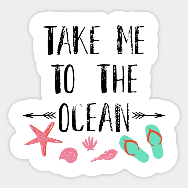 TAKE ME TO THE OCEAN BEACH DESIGN Sticker by Trio Store